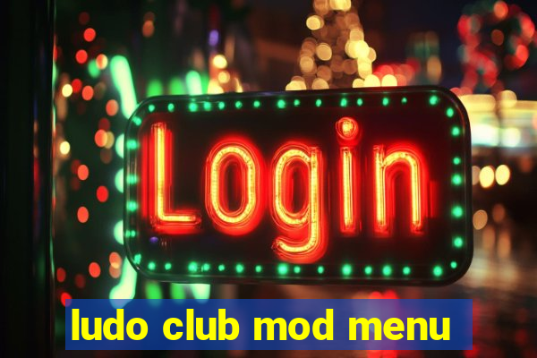 ludo club mod menu